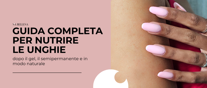 guida per nutrire le unghie