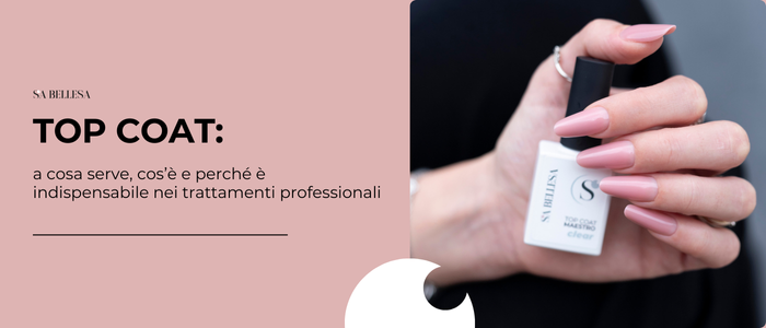 Top coat a cosa serve, cos’è e perché è indispensabile nei trattamenti professionali - esterna