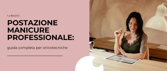 Postazione manicure professionale guida completa per onicotecniche_esterna