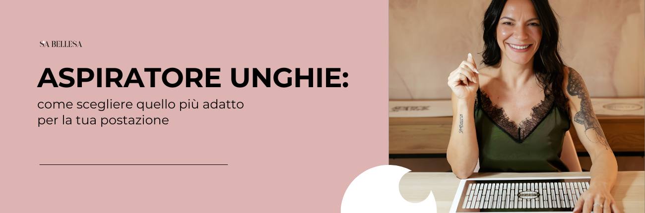 Aspiratore unghie come scegliere quello più adatto per la tua postazione interna 2