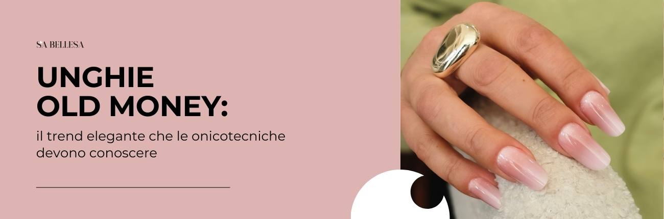 Unghie Old Money il trend elegante che le onicotecniche devono conoscere_interno