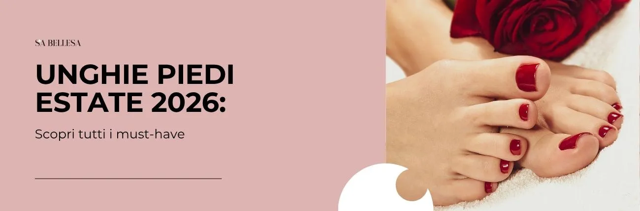 Unghie Piedi Estate 2026 Scopri Tutti I Must Have_interna